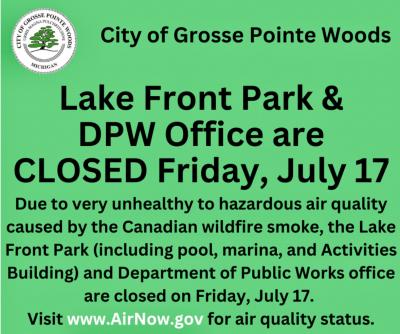 Lake Front Park & DPW Office are CLOSED Friday, July 17 Lake Front Park & DPW Office are CLOSED Friday, July 17