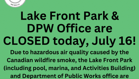 Lake Front Park & DPW Office are CLOSED today, July 16! Lake Front Park & DPW Office are CLOSED today, July 16!